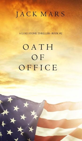 Cover for Jack Mars · Oath of Office (Book) (2016)