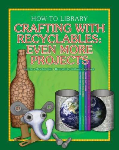 Cover for Dana Meachen Rau · Crafting with Recyclables: Even More Projects (Hardcover Book) (2016)