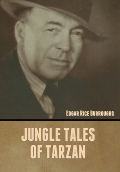 Cover for Edgar Rice Burroughs · Jungle Tales of Tarzan (Hardcover Book) (2022)