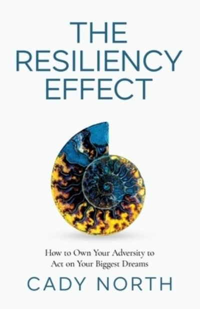 Cover for Cady North · The Resiliency Effect (Paperback Book) (2020)