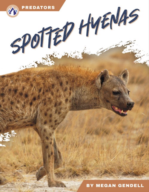 Cover for Megan Gendell · Predators: Spotted Hyenas (Paperback Book) (2024)