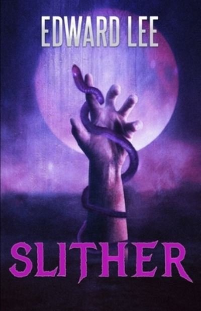 Cover for Edward Lee · Slither (Book) (2023)