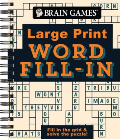 Cover for Publications International Ltd. · Brain Games - Large Print - Word Fill-In (Book) (2024)