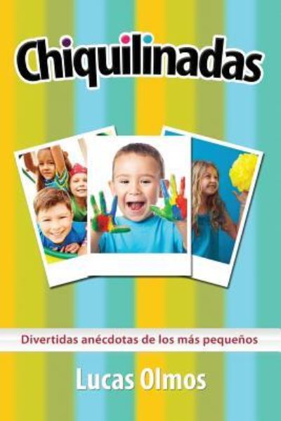 Cover for Lucas Olmos · Chiquilinadas (Paperback Book) (2017)