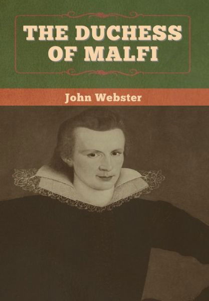 Cover for John Webster · The Duchess of Malfi (Hardcover Book) (2020)
