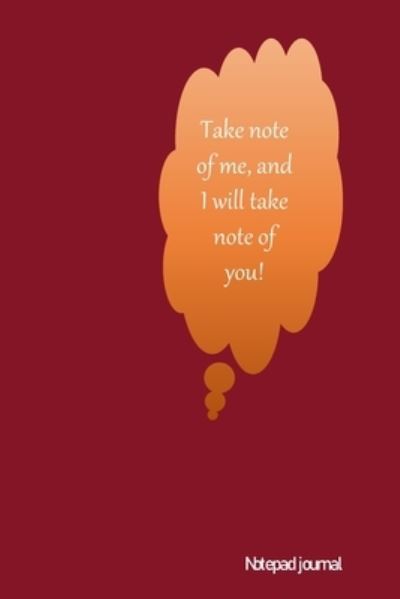 Take note of me, and I will take note of you. - Shelly - Ann Belsia Espute - Books - Independently published - 9781651445198 - December 26, 2019