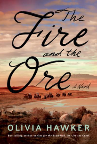 The Fire and the Ore: A Novel - Olivia Hawker - Livros - Amazon Publishing - 9781662504198 - 1 de outubro de 2022