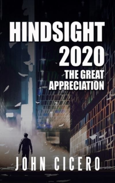 Cover for John Cicero · Hindsight 2020 (Hardcover Book) (2021)