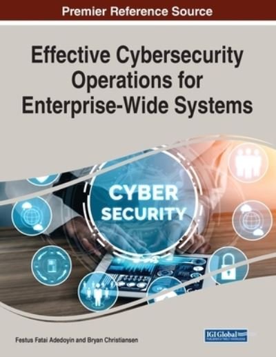 Cover for Festus Adedoyin · Effective Cybersecurity Operations for Enterprise-Wide Systems (Buch) (2023)