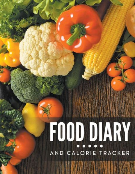 Cover for Speedy Publishing Llc · Food Diary and Calorie Tracker (Paperback Book) (2015)