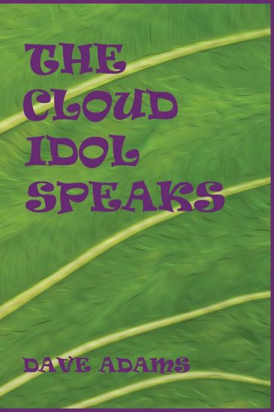 Cover for Dave Adams · The Cloud Idol Speaks (Paperback Book) (2015)