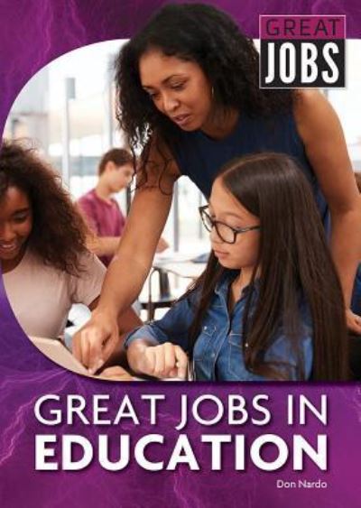 Cover for Don Nardo · Great Jobs in Education (Hardcover Book) (2019)