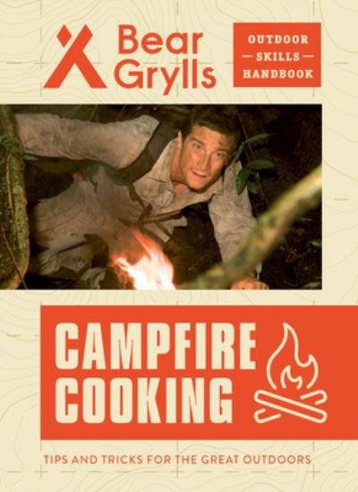 Bear Grylls · Campfire Cooking (Book) (2024)