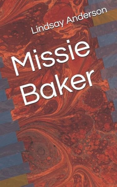Missie Baker - Lindsay Anderson - Böcker - INDEPENDENTLY PUBLISHED - 9781692978198 - 14 september 2019