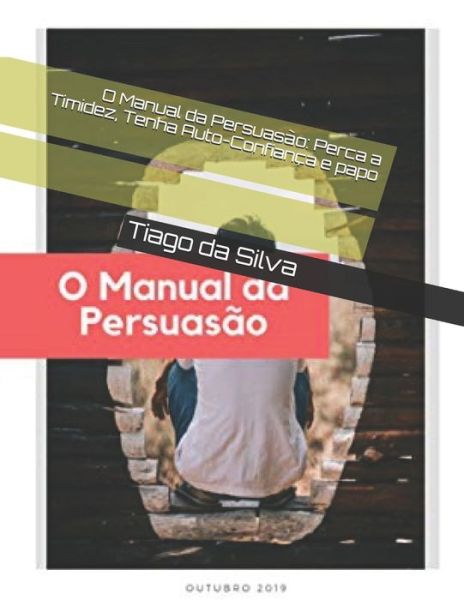 Cover for Tiago da Silva · O Manual da Persuasao (Paperback Bog) (2019)