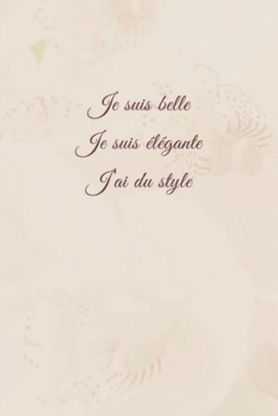 Cover for Mon Petit Carnet Edition · Je suis belle, je suis elegante, j'ai du style (Paperback Book) (2019)