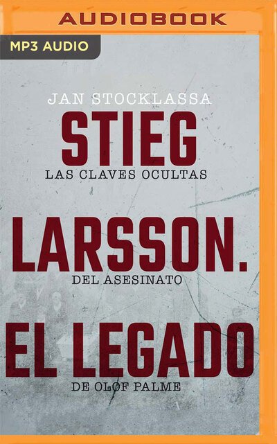 Stieg Larsson. El legado - Jan Stocklassa - Musik - Brilliance Corporation - 9781713521198 - 31. marts 2020