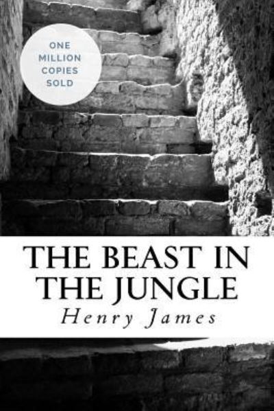 The Beast in the Jungle - Henry James - Books - Createspace Independent Publishing Platf - 9781717044198 - April 19, 2018