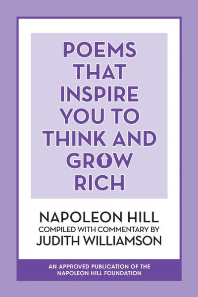 Poems That Inspire You to Think and Grow Rich - Napoleon Hill - Böcker - G&D Media - 9781722501198 - 7 mars 2019