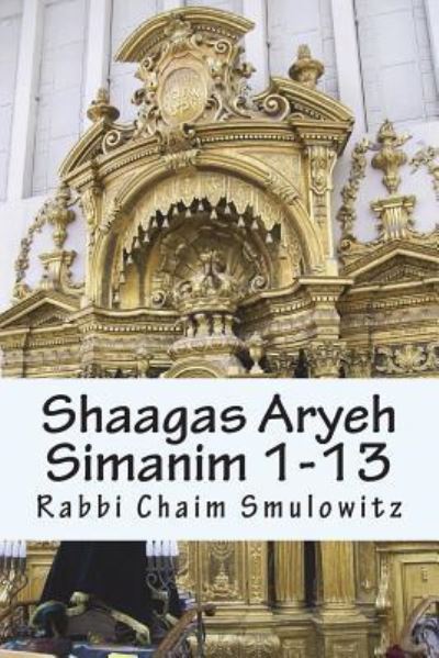 Cover for Rabbi Chaim Smulowitz · Shaagas Aryeh (Paperback Book) (2018)