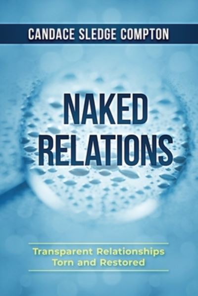 Cover for Candace Sledge Compton · Naked Relations (Paperback Book) (2020)