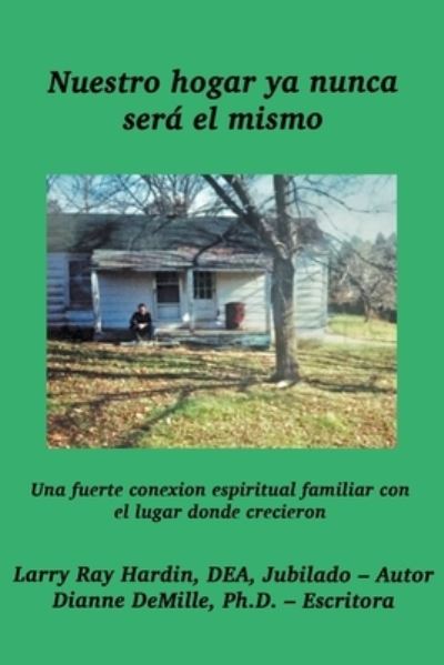 Cover for Larry Ray Hardin · Nuestro Hogar Ya Nunca Será el Mismo (Book) (2022)