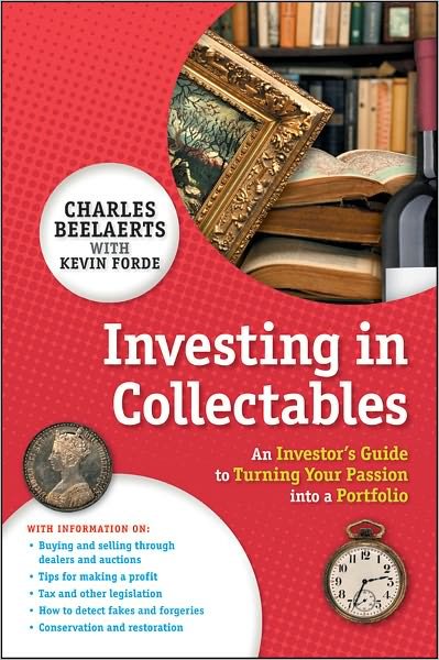 Charles Beelaerts · Investing in Collectables: An Investor's Guide to Turning Your Passion Into a Portfolio (Paperback Bog) (2011)