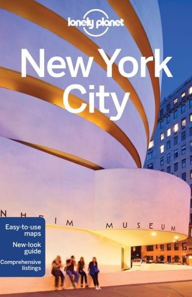 Lonely Planet City Guides: New York City - Lonely Planet - Kirjat - Lonely Planet - 9781743601198 - perjantai 12. elokuuta 2016