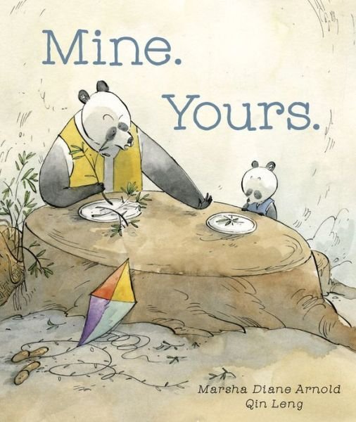 Mine. Yours. - Marsha Diane Arnold - Bøker - Kids Can Press - 9781771389198 - 2. april 2019