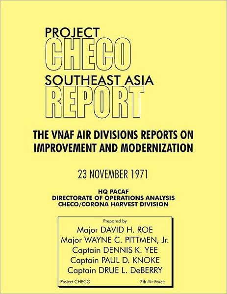 Project Checo Southeast Asia Report: the Vnaf Air Divisions Reports on Improvement and Modernization - Hq Pacaf Project Checo - Bücher - Military Bookshop - 9781780398198 - 17. Mai 2012