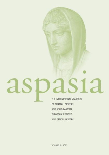 Cover for Francisca De Haan · Aspasia: Volume 7: The International Yearbook of Central, Eastern and Southeastern European Women's and Gender History (Paperback Book) (2013)