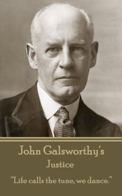Cover for John Galsworthy · John Galsworthy - Justice (Pocketbok) (2017)