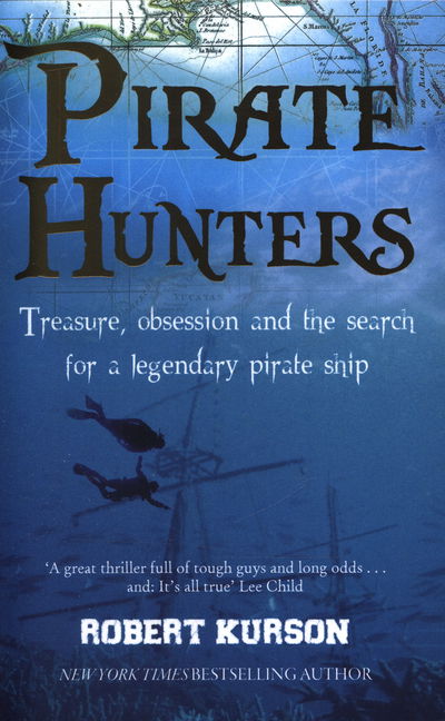 Cover for Robert Kurson · Pirate Hunters: Treasure, Obsession and the Search for a Legendary Pirate Ship (Paperback Book) (2015)