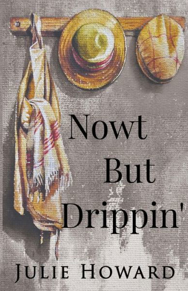 Cover for Julie Howard · Now't But Drippin' (Paperback Book) (2019)