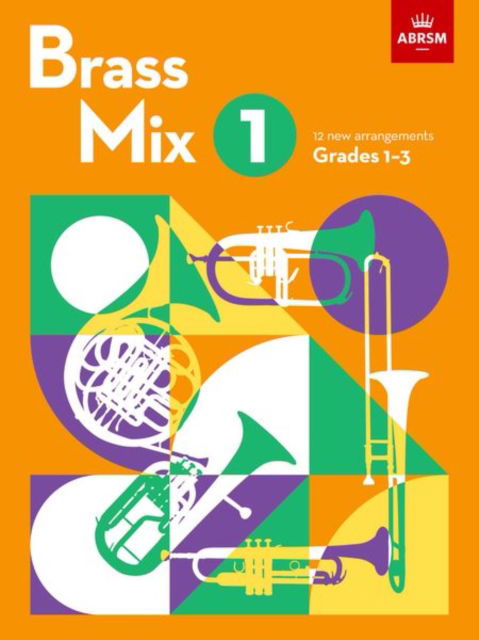 Cover for Abrsm · Brass Mix, Book 1: 12 new arrangements for Brass, Grades 1-3 (Partitur) (2022)