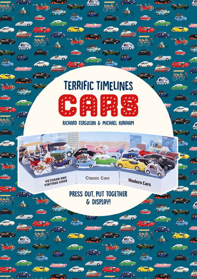 Terrific Timelines: Cars: Press out, put together and display! - Richard Ferguson - Książki - Hachette Children's Group - 9781786271198 - 28 maja 2018