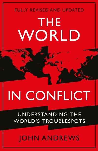 Cover for John Andrews · The World in Conflict: Understanding the world's troublespots (Taschenbuch) [Main edition] (2020)