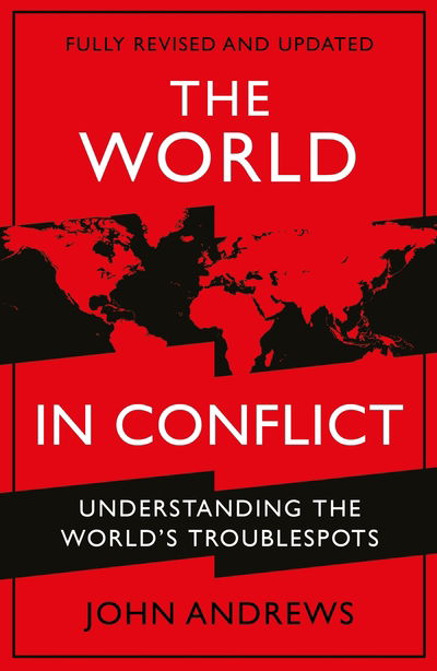 Cover for John Andrews · The World in Conflict: Understanding the world's troublespots (Pocketbok) [Main edition] (2020)