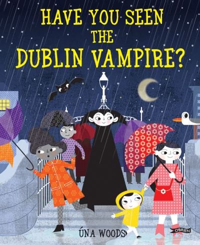Cover for Una Woods · Have You Seen the Dublin Vampire? (Innbunden bok) (2020)