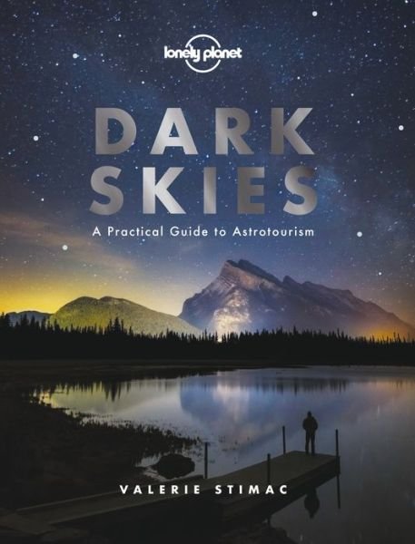 Cover for Lonely Planet · Lonely Planet Dark Skies - Lonely Planet (Gebundenes Buch) (2019)
