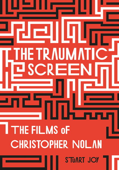 Cover for Stuart Joy · The Traumatic Screen: The Films of Christopher Nolan (Paperback Book) (2020)