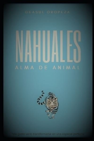 Cover for Geasul Oropeza · Nahuales (Paperback Book) (2019)
