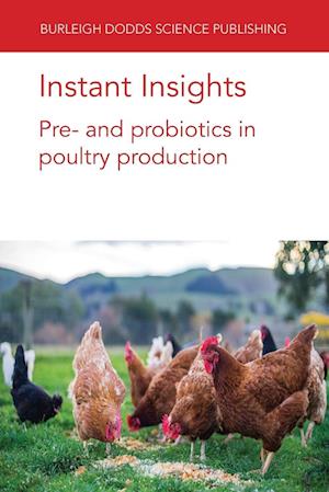 Cover for Tellez, Professor Guillermo (University of Arkansas) · Instant Insights: Pre- and Probiotics in Poultry Production - Burleigh Dodds Science: Instant Insights (Paperback Book) (2021)