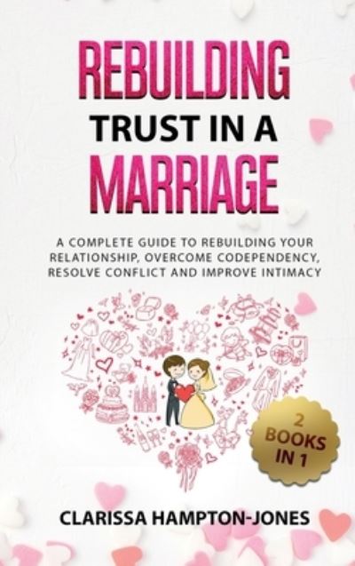 Cover for Clarissa Hampton-Jones · Rebuilding Trust in a Marriage (Gebundenes Buch) (2021)