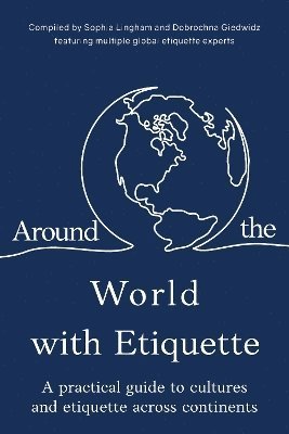 Sophia Lingham · Around the World with Etiquette (Paperback Book) (2024)