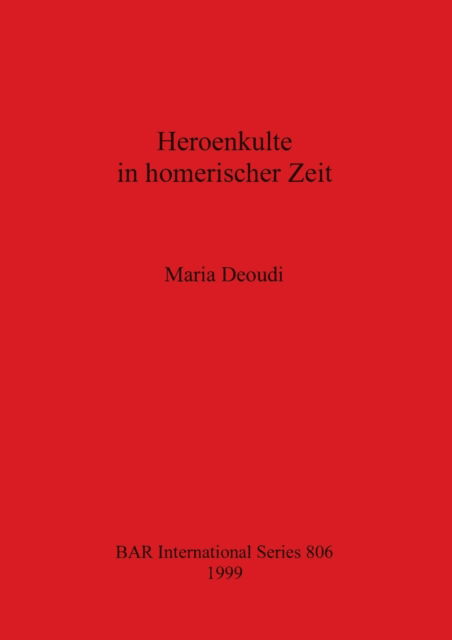 Cover for Maria Deoudi · Heroenkulte in homerischer Zeit (Paperback Book) (1999)