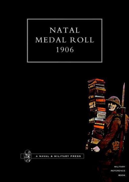 Cover for Press, Naval &amp; Military · Natal Medal 1906 (Paperback Book) (2002)
