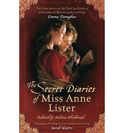Cover for Anne Lister · The Secret Diaries Of Miss Anne Lister: Vol. 1: I Know My Own Heart - Virago Modern Classics (Paperback Book) (2010)