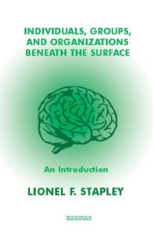 Cover for Lionel F. Stapley · Individuals, Groups and Organizations Beneath the Surface: An Introduction (Paperback Book) (2006)