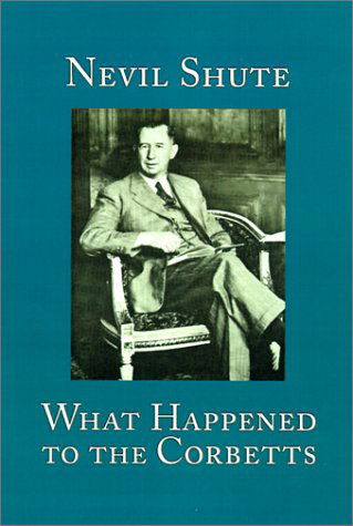 What Happened to the Corbetts - Nevil Shute - Libros - Paper Tiger, Inc. - 9781889439198 - 1 de diciembre de 1966